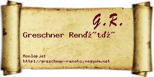 Greschner Renátó névjegykártya